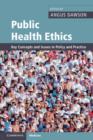Image for Public Health Ethics: Key Concepts and Issues in Policy and Practice