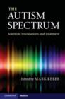 Image for The autism spectrum: scientific foundations and treatment