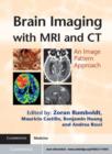 Image for Brain imaging with MRI and CT: an image pattern approach