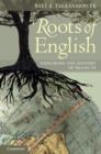 Image for Roots of English: exploring the history of dialects