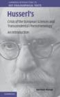 Image for Husserl&#39;s crisis of the european sciences and transcendental phenomenology: an introduction