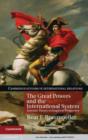 Image for The great powers and the international system: systemic theory in empirical perspective