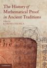 Image for The history of mathematical proof in ancient traditions