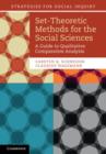 Image for Set-theoretic methods for the social sciences: a guide to qualitative comparative analysis