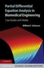Image for Partial differential equation analysis in biomedical engineering: case studies with MATLAB