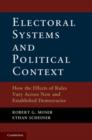 Image for Electoral systems and political context: how the effects of rules vary across new and established democracies