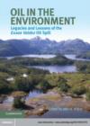 Image for Oil in the environment: legacies and lessons of the Exxon Valdez oil spill