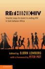 Image for Rethink HIV: smarter ways to invest in ending HIV in Sub-Saharan Africa