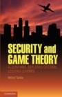 Image for Security and game theory: algorithms, deployed systems, lessons learned