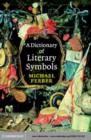Image for A dictionary of literary symbols