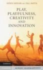 Image for Play, playfulness, creativity and innovation