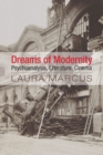 Image for Dreams of Modernity: Psychoanalysis, Literature, Cinema