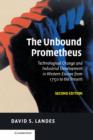 Image for The unbound Prometheus: technical change and industrial development in Western Europe from 1750 to the present