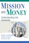 Image for Mission and Money: Understanding the University