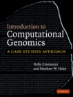 Image for Introduction to Computational Genomics: A Case Studies Approach