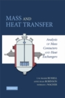 Image for Mass and Heat Transfer: Analysis of Mass Contactors and Heat Exchangers