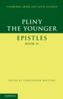 Image for Pliny the Younger: &#39;Epistles&#39; Book II : book II