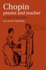Image for Chopin: pianist and teacher as seen by his pupils