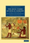 Image for The Rock Tombs of Deir el Gebrawi: Volume 1, Tomb of Aba and Smaller Tombs of the Southern Group : Volume 1