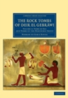 Image for The Rock Tombs of Deir el Gebrawi: Volume 2, Tomb of Zau and Tombs of the Northern Group