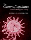 Image for Choanoflagellates: Evolution, Biology and Ecology