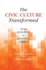 Image for Civic Culture Transformed: From Allegiant to Assertive Citizens