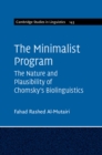 Image for Minimalist Program: The Nature and Plausibility of Chomsky&#39;s Biolinguistics