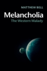 Image for Melancholia: The Western Malady