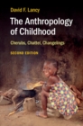 Image for Anthropology of Childhood: Cherubs, Chattel, Changelings