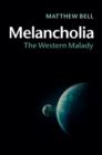 Image for Melancholia: the Western malady