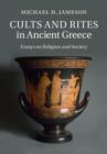 Image for Cults and rites in Ancient Greece: essays on religion and society