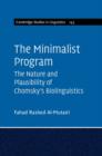 Image for The Minimalist program: the nature and plausibility of Chomsky&#39;s biolinguistics
