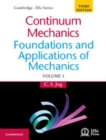 Image for Continuum Mechanics: Volume 1: Foundations and Applications of Mechanics