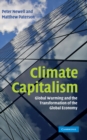 Image for Climate Capitalism: Global Warming and the Transformation of the Global Economy