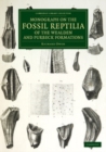 Image for Monograph on the Fossil Reptilia of the Wealden and Purbeck Formations