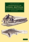 Image for A Monograph of the Fossil Reptilia of the Liassic Formations