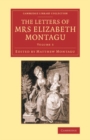 Image for The Letters of Mrs Elizabeth Montagu: Volume 3, Containing Her Letters from the Age of Twenty-Three to Forty: With Some of the Letters of Her Correspondents