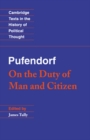 Image for Pufendorf: On the Duty of Man and Citizen According to Natural Law
