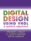 Image for Digital Design Using VHDL: A Systems Approach