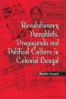 Image for Revolutionary pamphlets, propaganda and political culture in colonial Bengal