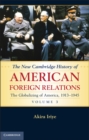 Image for New Cambridge History of American Foreign Relations: Volume 3, The Globalizing of America, 1913-1945