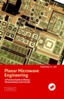 Image for Planar Microwave Engineering: A Practical Guide to Theory, Measurement, and Circuits