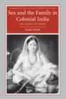 Image for Sex and the Family in Colonial India: The Making of Empire