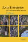 Image for Social emergence: societies as complex systems