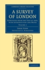 Image for A Survey of London: Volume 1: Reprinted from the Text of 1603, with Introduction and Notes