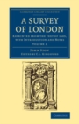 Image for A Survey of London: Volume 2: Reprinted from the Text of 1603, with Introduction and Notes