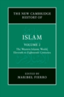 Image for New Cambridge History of Islam: Volume 2, The Western Islamic World, Eleventh to Eighteenth Centuries : Vol. 2