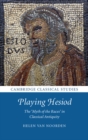 Image for Playing Hesiod: The &#39;Myth of the Races&#39; in Classical Antiquity