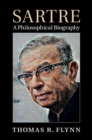 Image for Sartre: A Philosophical Biography