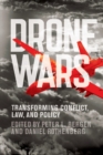 Image for Drone Wars: Transforming Conflict, Law, and Policy
